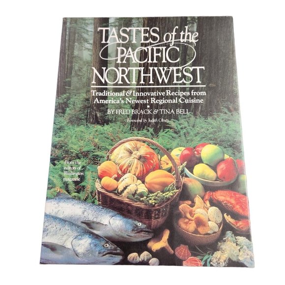 Tastes Of The Pacific Northwest by Fred Brack and Tina Bell Cook Book - Picture 1 of 10